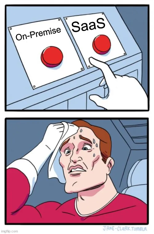 Two Buttons Meme - Die Buttons sind mit On-Premise und SaaS beschriftet